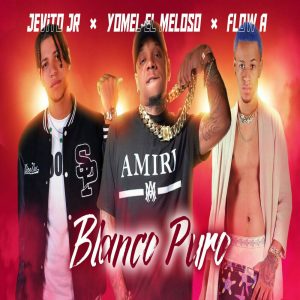 Yomel El Meloso Ft. Flow A Y Jevito Jr – Blanco Puro